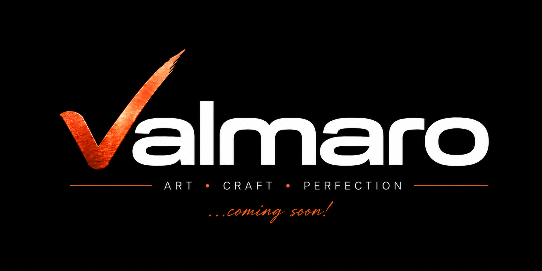 Valmaro - Art • Craft • Perfection